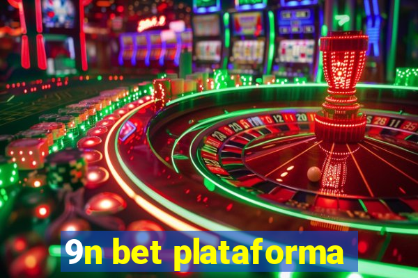 9n bet plataforma